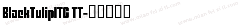 BlackTulipITC TT字体转换